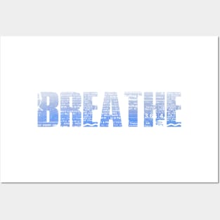 Breathe Posters and Art